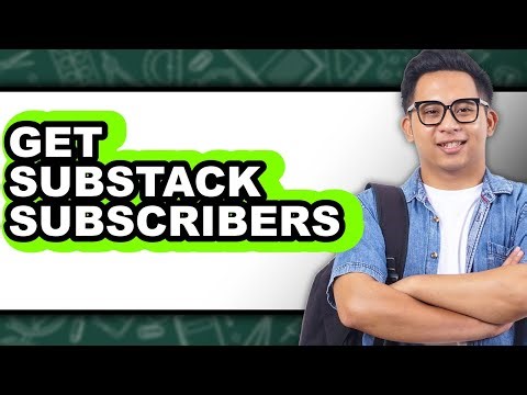 How to Get Substack Subscribers (Only Way)