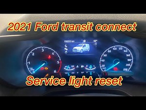 Ford Transit connect service light reset 2021 model