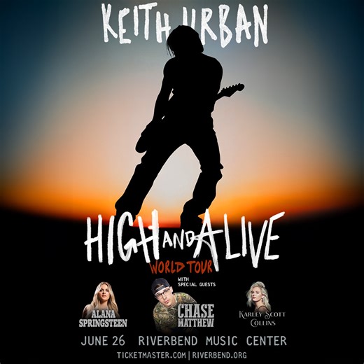 Cincinnati, we’re getting HIGH AND ALIVE at Riverbend Music Center June 26 with special guests Chase Matthew, Alana Springsteen and Karley Scott Collins !! tickets on sale now. | Keith Urban