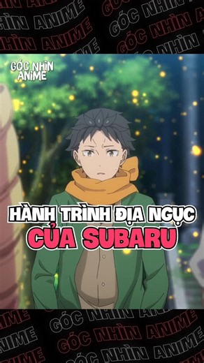 Hành trình "Địa Ngục" của Subaru! #anime #gocnhinanime #animeshorts #rezero
