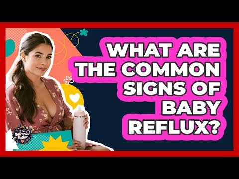 What Are the Common Signs of Baby Reflux?