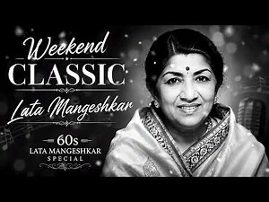 60s Lata Mangeshkar Special | Weekend Classic | Best Evergreen Hindi Songs | Old Is Gold Melody