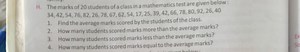 H. The marks of 20 students of a class in a mathematics test ar... | Filo