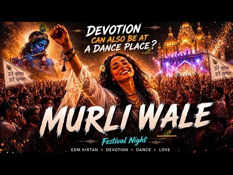 MURLI WALE Festival Night 🔥 Hare Krishna EDM Kirtan | Vrindavan Dance Party 2026