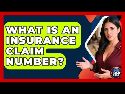 What Is An Insurance Claim Number? - Hispanic Home Shield