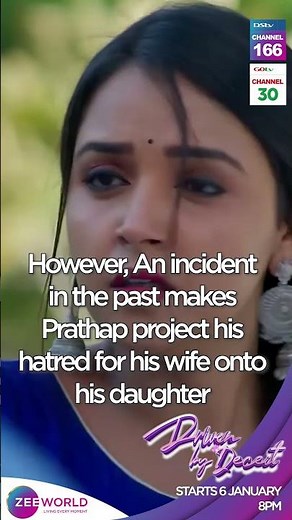 Zee World: Driven By Deceit | Starts 6 January