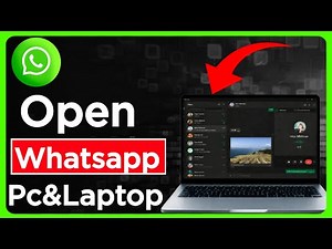 How to Open WhatsApp on Laptop or PC | Easy Step-by-Step Guide