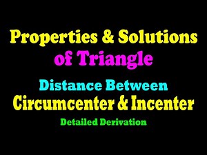 Distance Between Circumcenter & Incenter | Properties of Triangle | JEE | CBSE | ISC