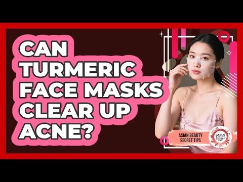 Can Turmeric Face Masks Clear Up Acne? - Asian Beauty Secret Tips