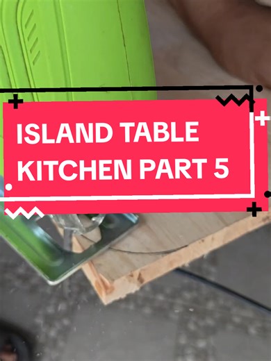 ISLAND TABLE KITCHEN PART 5 #aakitchen #abcxyz #fyppppppppppppppppppppppp #diy #islandtable