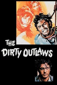 The Dirty Outlaws (1971) - Movie