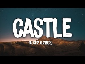 Halsey - Castle (Lyrics)