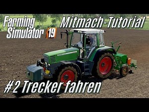 LS19 Mitmach Tutorial: #2 Trecker fahren und Aussaat