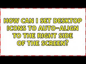 How can I set desktop icons to auto-align to the right side of the screen?