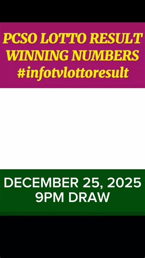 infotvreels: 9PM Draw - December 25, 2025 Lotto PH Winning Numbers #lottoresulttoday #PCSOLottoResultToday | Information TV Educational