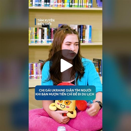 Chị gái Ukraine giận tím người khi bạn mượn tiền chỉ để đi du lịch#dienquanentertainment #dqn #tvshowhay #tamxuyenbiengioi