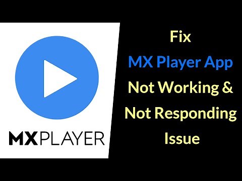 How to Fix MX Player App Not Working Issue?