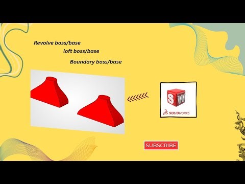 SolidWorks Revolve boss/base, loft boss/base & boudary boss/base