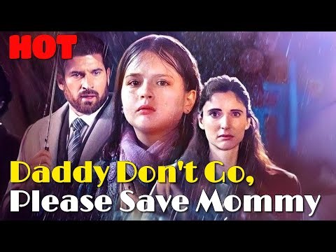 🆕Daddy Don't Go, Please Save Mommy #drama #romantic #englishdrama #cooking