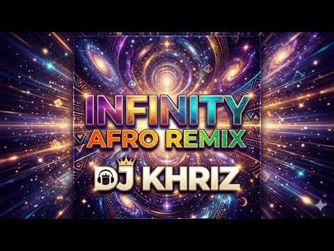 DJ KHRIZ X GURU JOSH PROYECT - INFINITY ( AFRO HOUSE REMIX )
