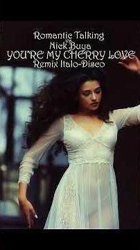 Romantic Talking - YOU’RE MY CHERRY LOVE( Official Version) Demo New 2026 Style Italo-Disco