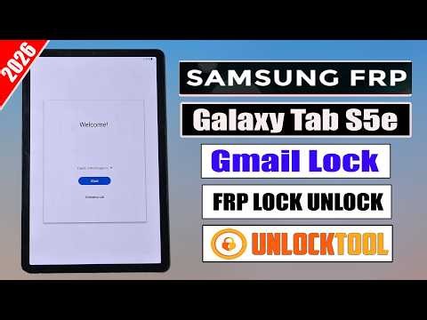Galaxy Tab S5e (SM-T725) FRP Lock Bypass Unlock Tool