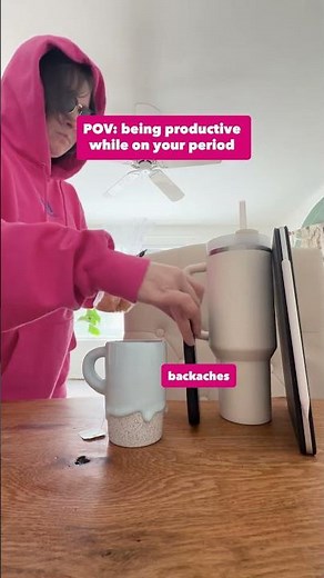 POV: being productive while on your period