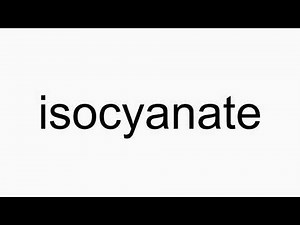 How to pronounce isocyanate
