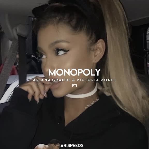 monopoly pt1 - ariana grande & victoria monet // #monopoly #speedsongs #arispeeds #tinyelephant #fyp #arianator #arianagrande #victoriamonet