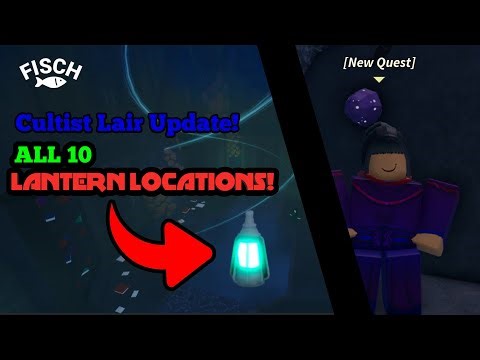 ALL 10 LANTERN LOCATIONS! + SYTHRA'S AMULET FRAGMENT QUEST GUIDE! (FISCH CULTIST LAIR UPDATE)