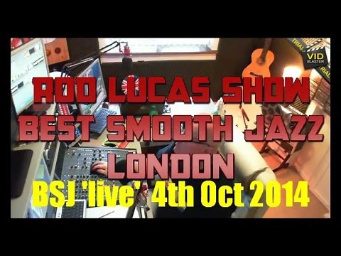 Best Smooth Jazz 4th October 2014 Host Rod Lucas