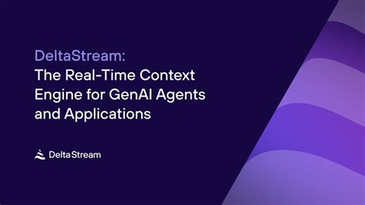 DeltaStream: The Real-Time Context for GenAI Agents | DeltaStream
