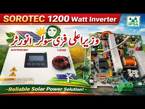 Punjab Free Solar Scheme | Sorotec 1200W Solar Inverter Review & Repair | Wazir e Ala Solar Program