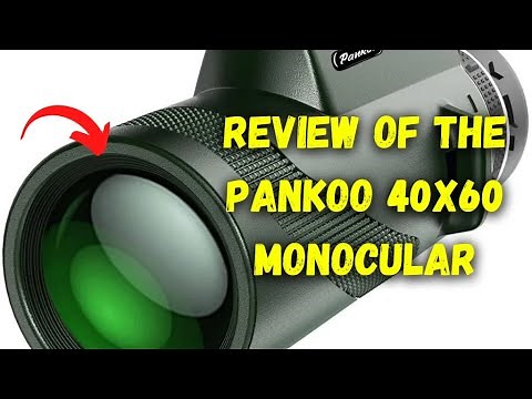 Pankoo Monocular 40x60 Review: A Great Value For The Price?