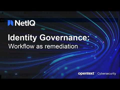 Workflow as remediation | OpenText Identity Governance (NetIQ) [part 3 of 3]