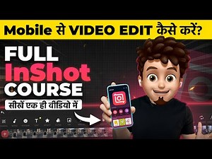 😍MOBILE SE VIDEO EDITING KAISE KAREN? ✅InShot Video Editing Full FREE COURSE in Hindi