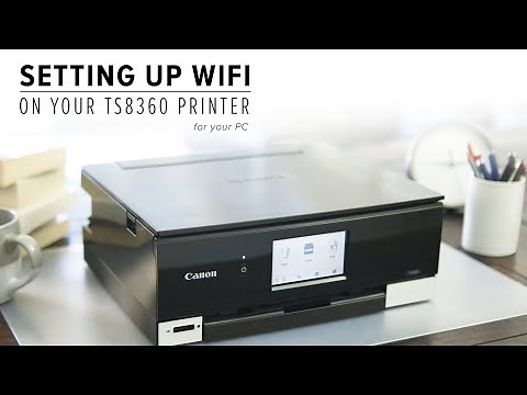How to connect your PIXMA Home TS8360 to your Windows PC via wi-fi