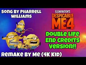 Double Life End Credits Version Remake! | Despicable Me 4 | 4K Kid