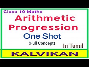 Arithmetic Progression One Shot Class 10 In Tamil / Class 10 Maths A.P Full Concept / Kalvikan