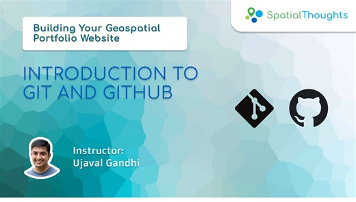 01. Basics of Git and GitHub - Building Your Geospatial Portfolio Website