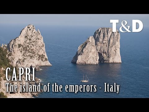 Capri, The Island of The Emperors - Mediterranean Sea - Italy - Travel & Discover