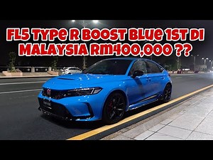 FL5 TYPE R BOOST BLUE 1ST IN MALAYSIA RM400,000!!
