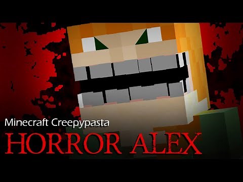HORROR ALEX | Minecraft Creepypasta