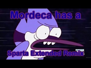 Mordecai has a Sparta remix!