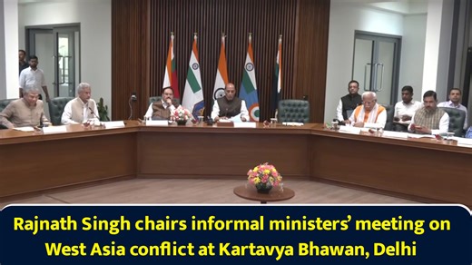 Rajnath Singh chairs informal ministers’ meeting on West Asia conflict at Kartavya Bhawan, Delhi
