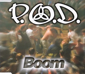 P.O.D. - Boom