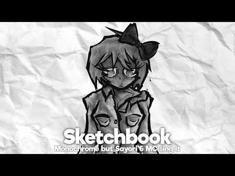 Sketchbook (Monochrome but Sayori & MC sing it) [Hypno's Lullaby] ft. @NineTheFoxYT