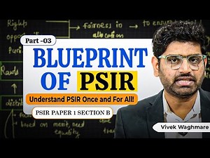 Part 1- Blueprint of PSIR - Revise Complete PSIR Paper 1 Section B - by Vivek Waghmare