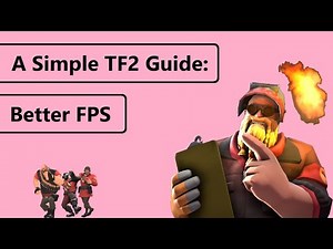 How To Get Better FPS In TF2 [TF2][V2]