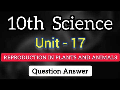 10th Science Unit 17 Reproduction Plant and Animals\rQuestion answer | book back answer